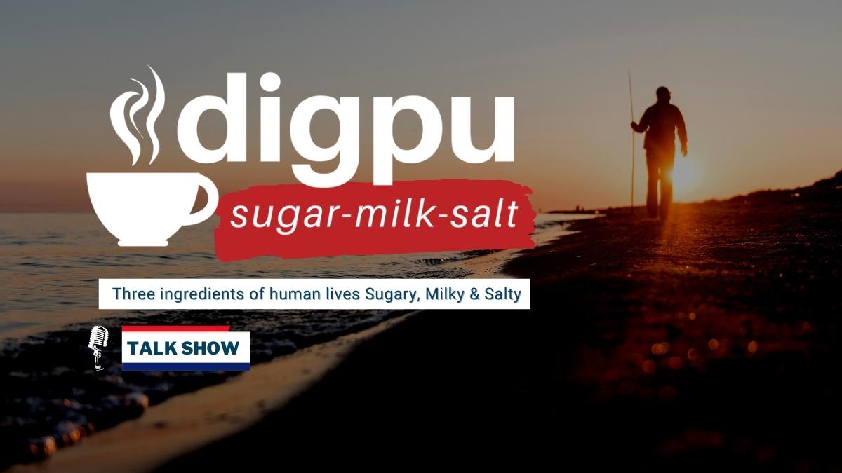 SugarMilkSalt Digpu Talk Show reflects different angles of Human Lives